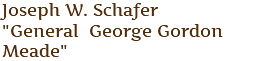 Joseph W. Schafer "General George Gordon Meade"