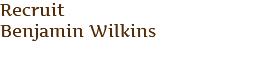 Recruit Benjamin Wilkins